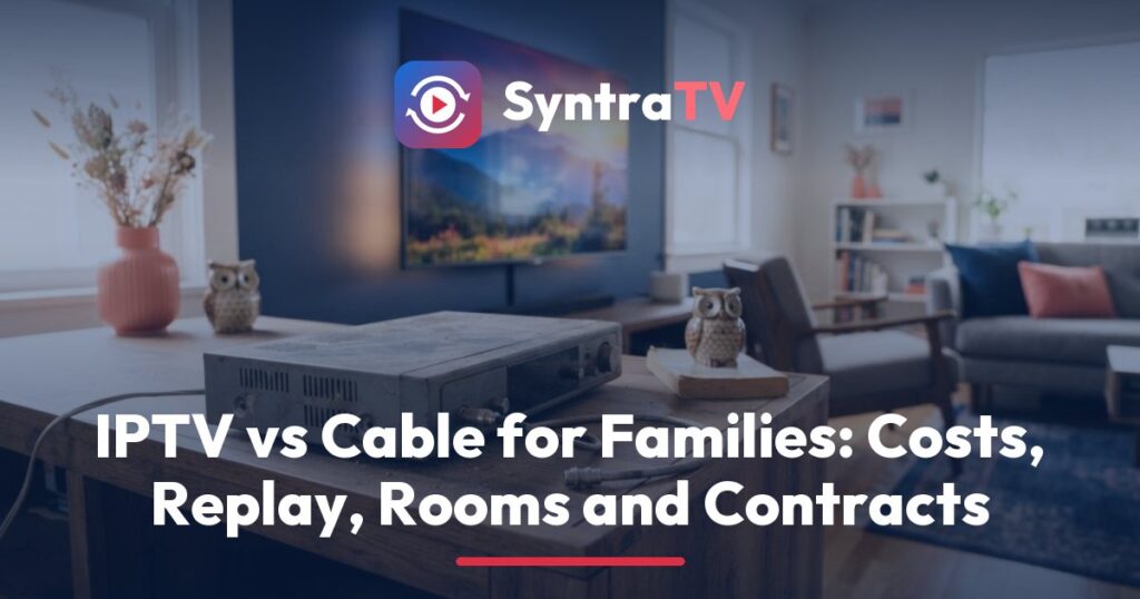 SyntraTV comparison of IPTV vs cable, showing a cable box with a DVR list beside a streaming stick playing catch-up from a TV guide